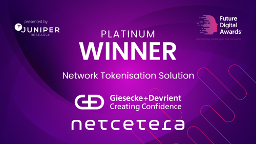 G+D Netcetera Future Digital Awards Platinum Winner - Network Tokenisation Solution