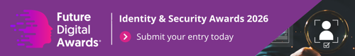 Future Digital Awards for Identity & Security 2026: Submit your entry today